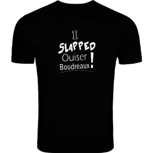 I Slapped Ouiser Boudreaux