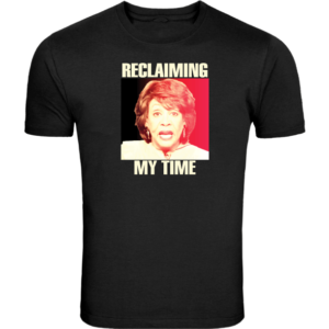 Maxine Waters "Reclaiming My Time" T-shirt